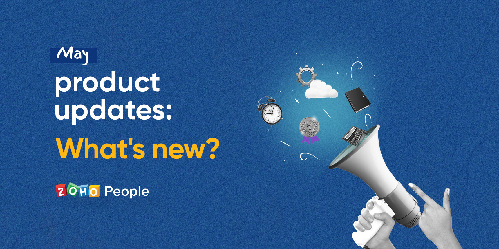 Product updates from Zoho People: What's new in May 2021?
