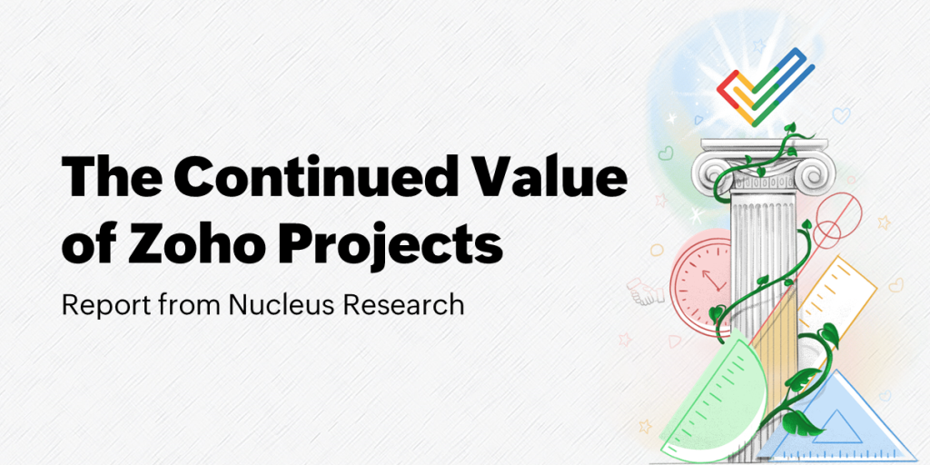 The continued value of Zoho Projects: report from Nucleus Research