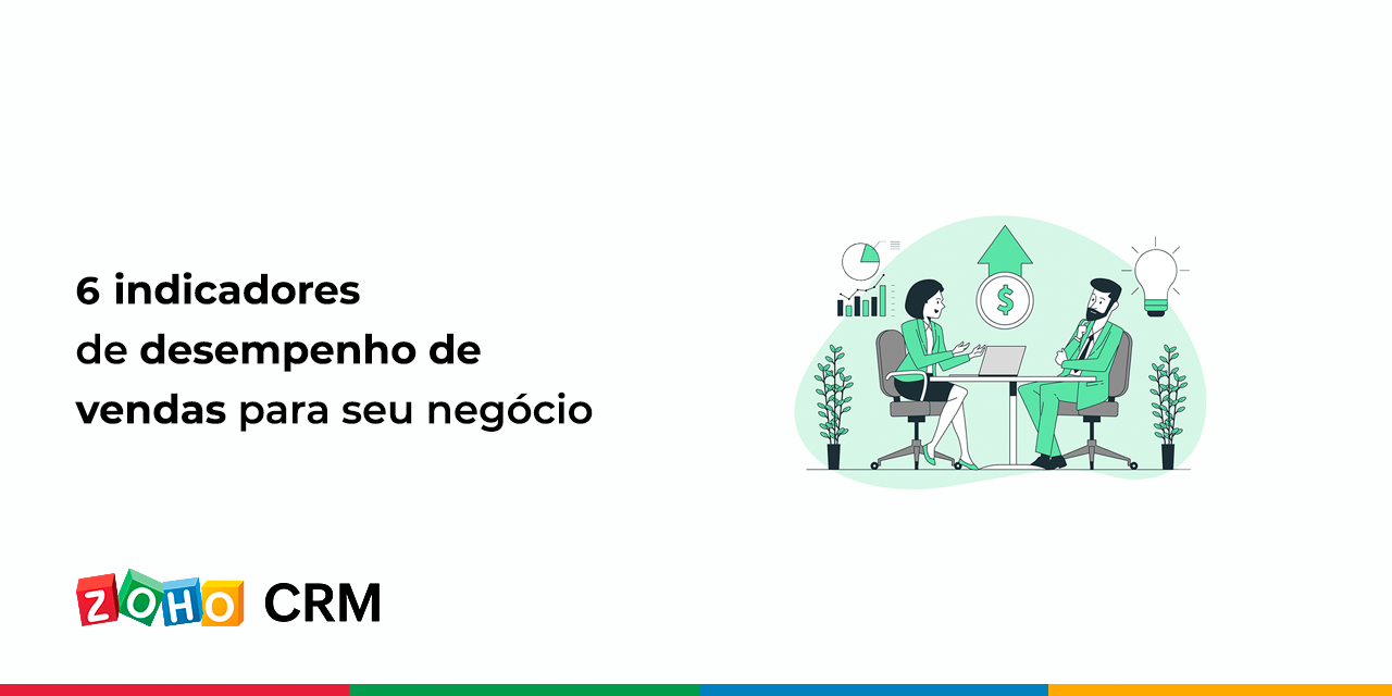 6 indicadores de desempenho de vendas para seu negócio