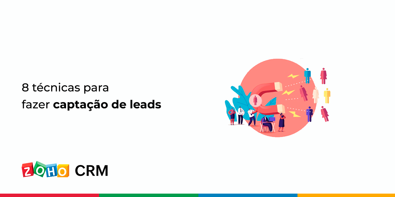 8 técnicas para fazer captação de leads