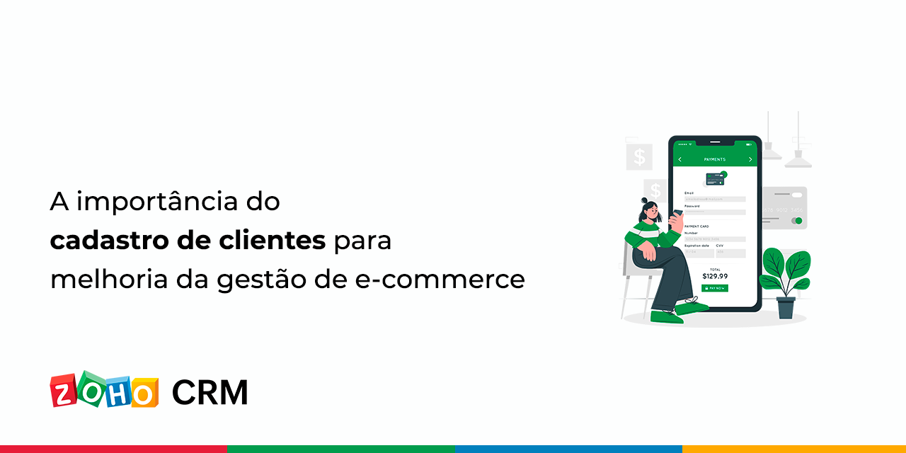 A importância do cadastro de clientes para melhoria da gestão de e-commerce