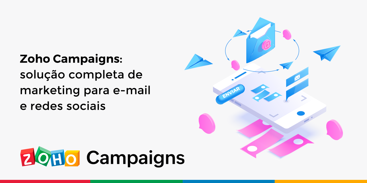 Zoho Campaigns: solução completa de marketing para e-mail e redes sociais