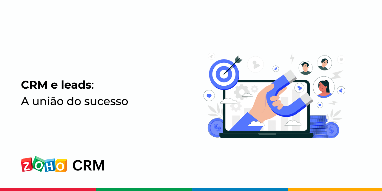 CRM e leads: A união do sucesso