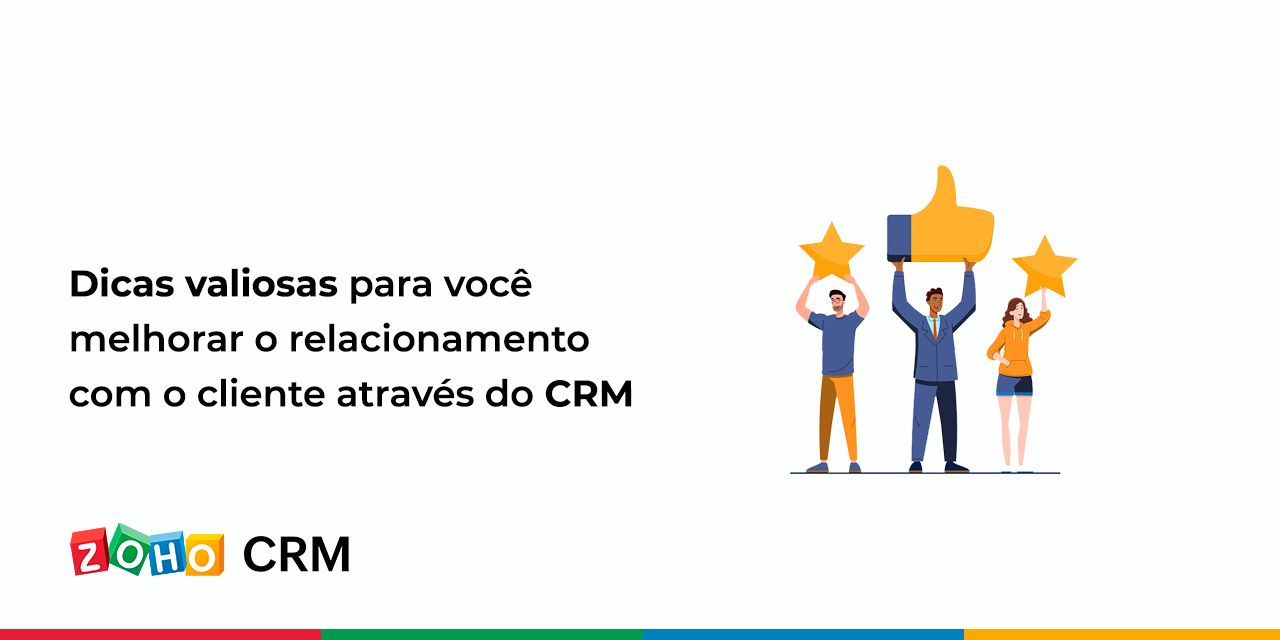 5 Dicas de Gestão do relacionamento com o cliente - Zoho Blog