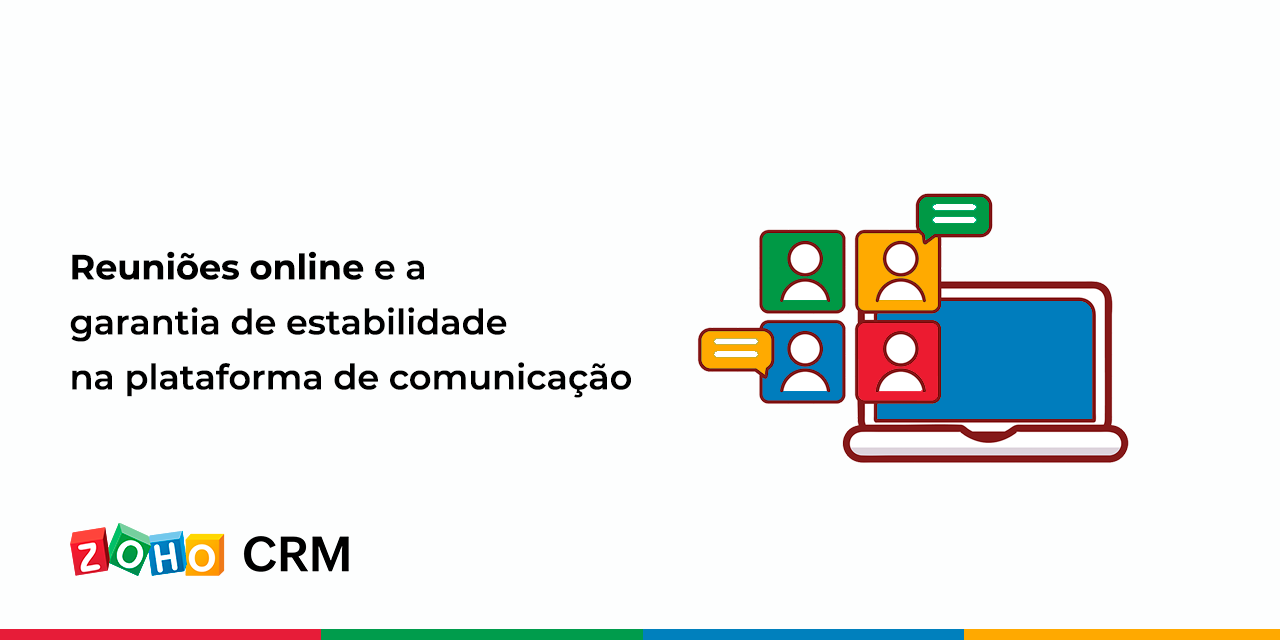 Reuniões online: garantia de estabilidade na plataforma de comunicação