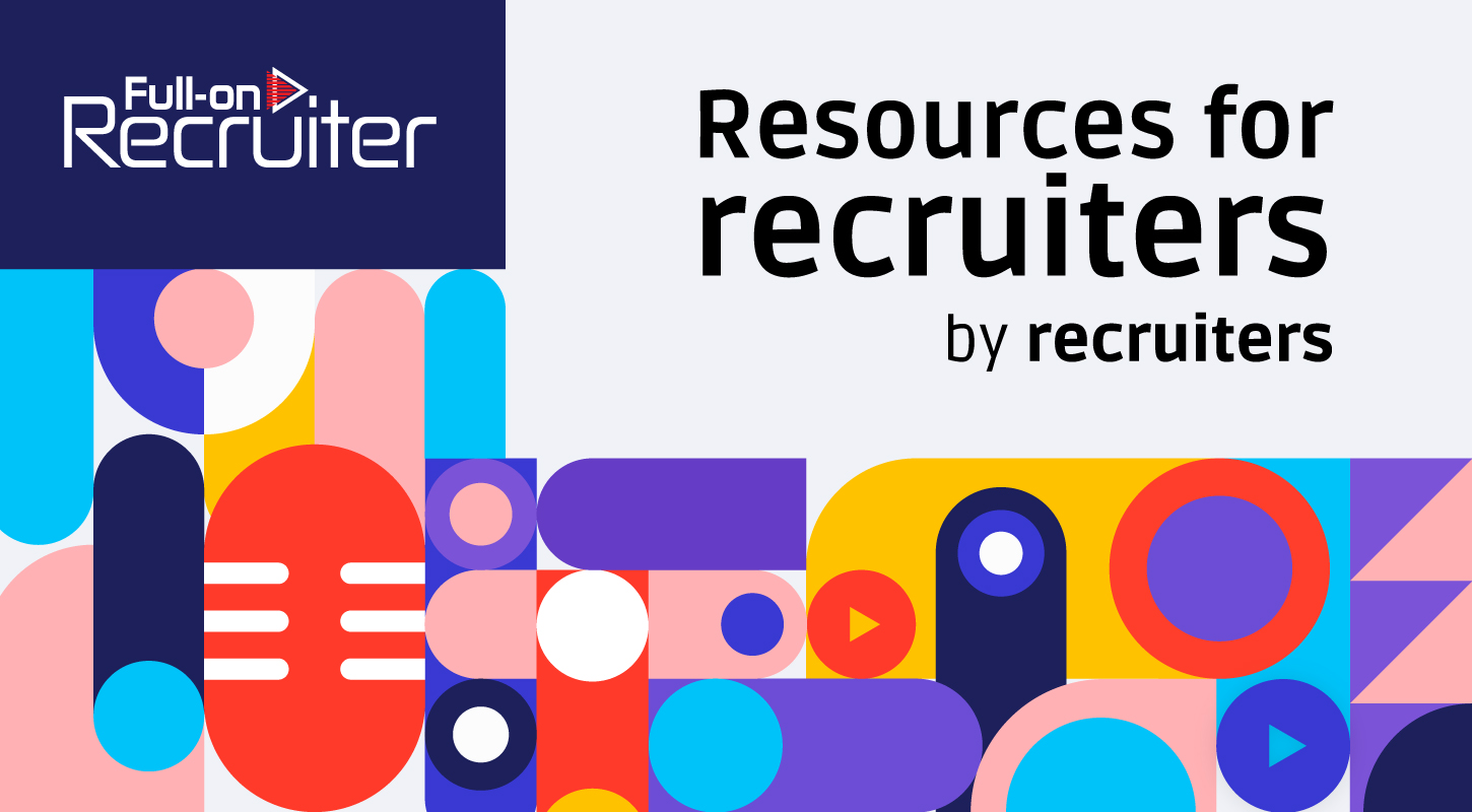 Introducing Full-on Recruiter: A resource hub for recruiters, by recruiters