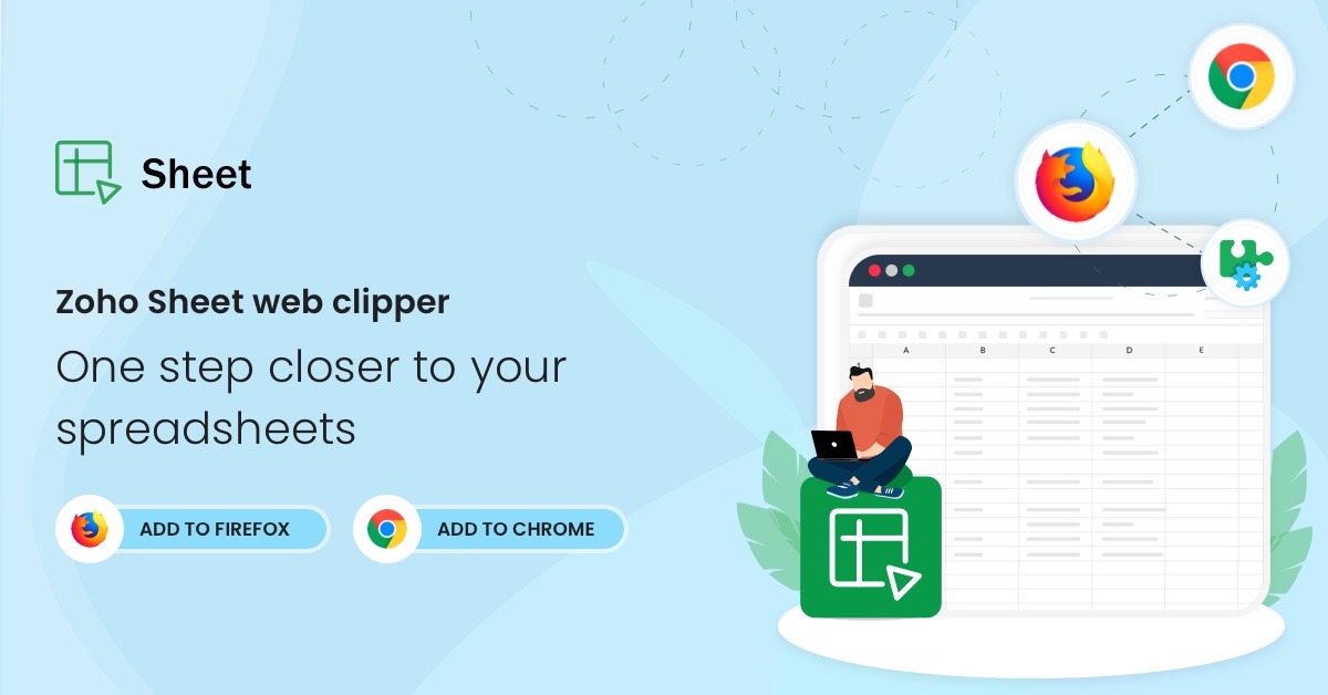 Clip data and access your spreadsheets in seconds using the Zoho Sheet extension for Chrome and Firefox