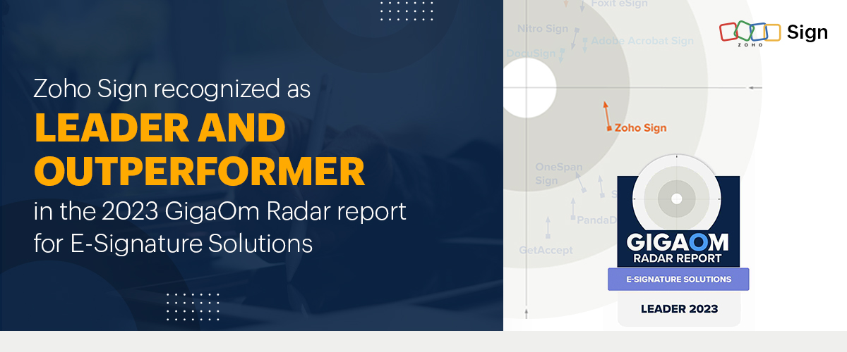 Zoho Sign recognized as a Leader and Outperformer in the 2023 GigaOm Radar Report for eSignature Solutions