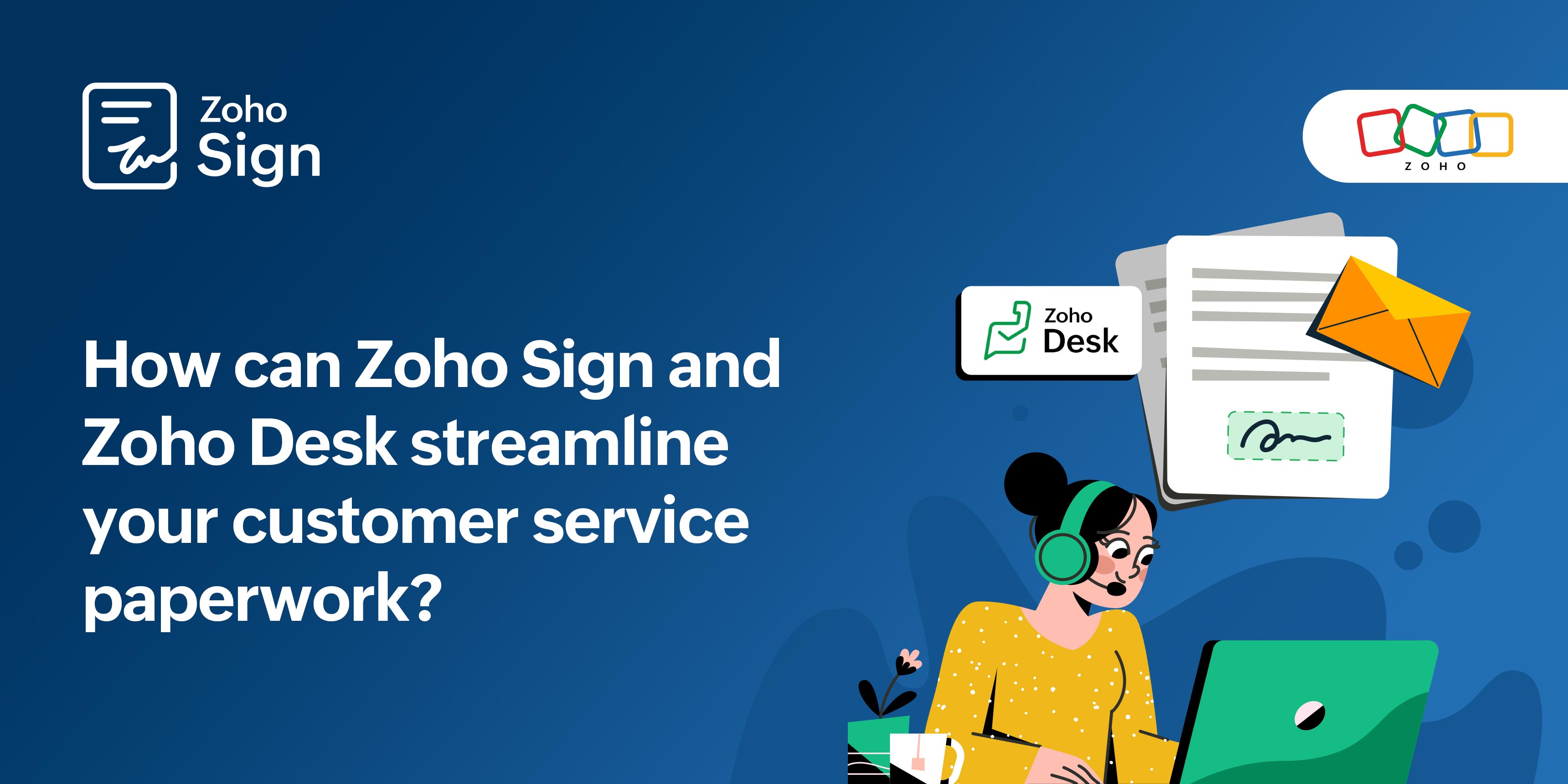 How can Zoho Sign and Zoho Desk streamline your customer service paperwork?