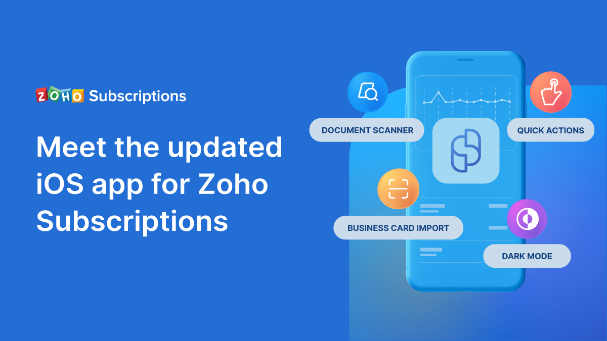 Zoho Subscriptions' iOS app overhaul: A quick look at all the new features