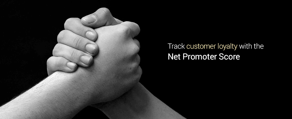 Track customer loyalty with the Net Promoter Score
