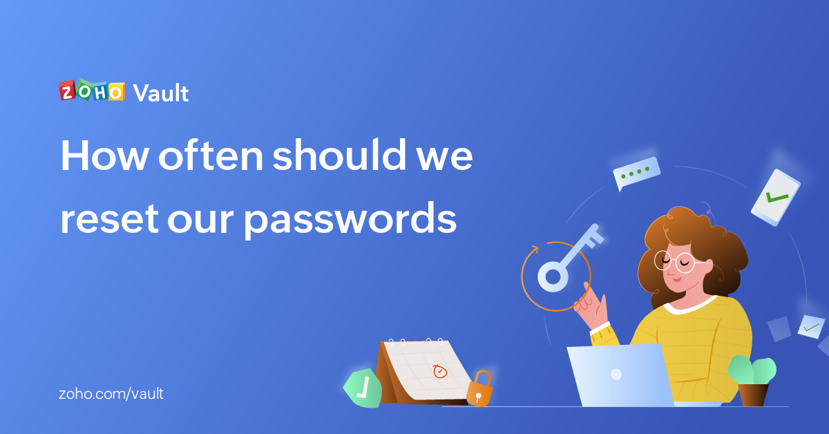 How often should we reset our passwords?