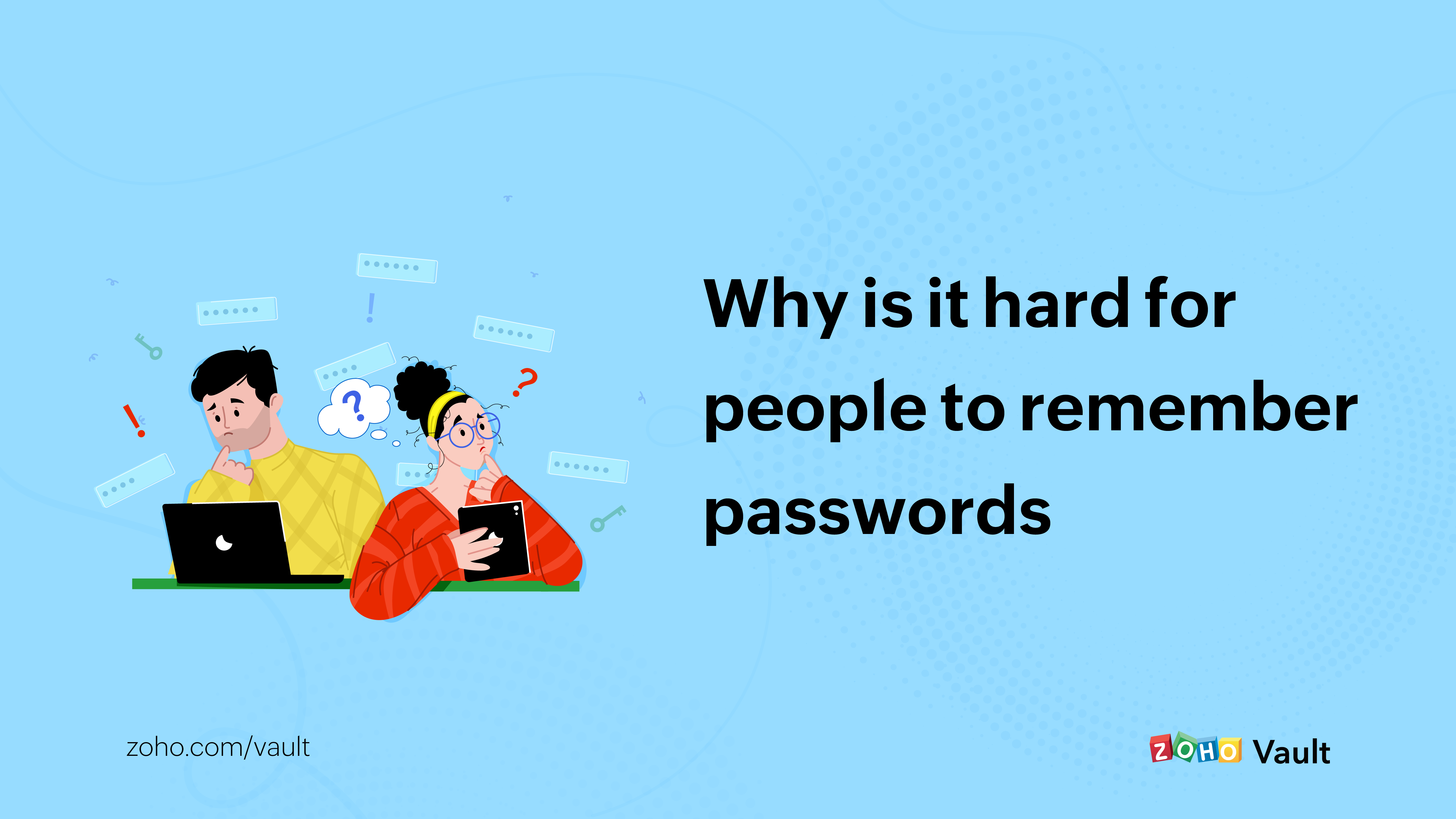 Why is it so hard for people to remember passwords?