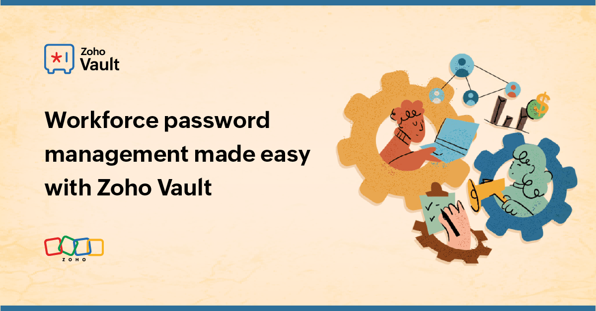 Workforce password management made easy with Zoho Vault