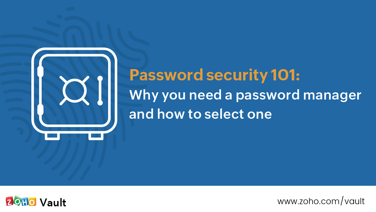 Zoho Vault - Password Security 101