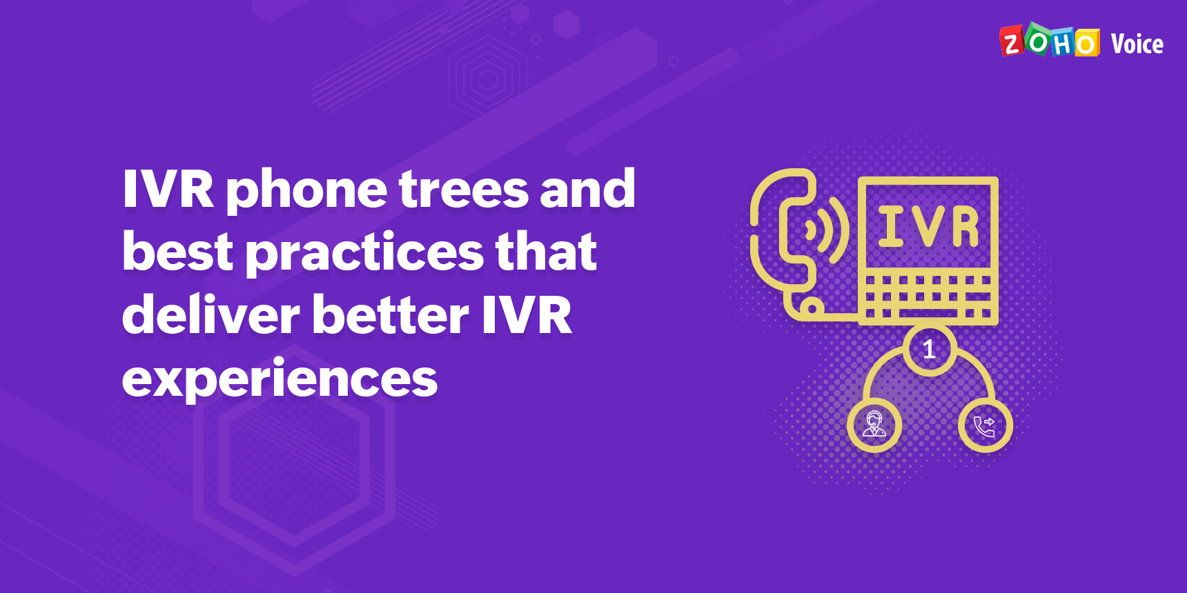 IVR phone trees create knockout customer service experience with Zoho Voice