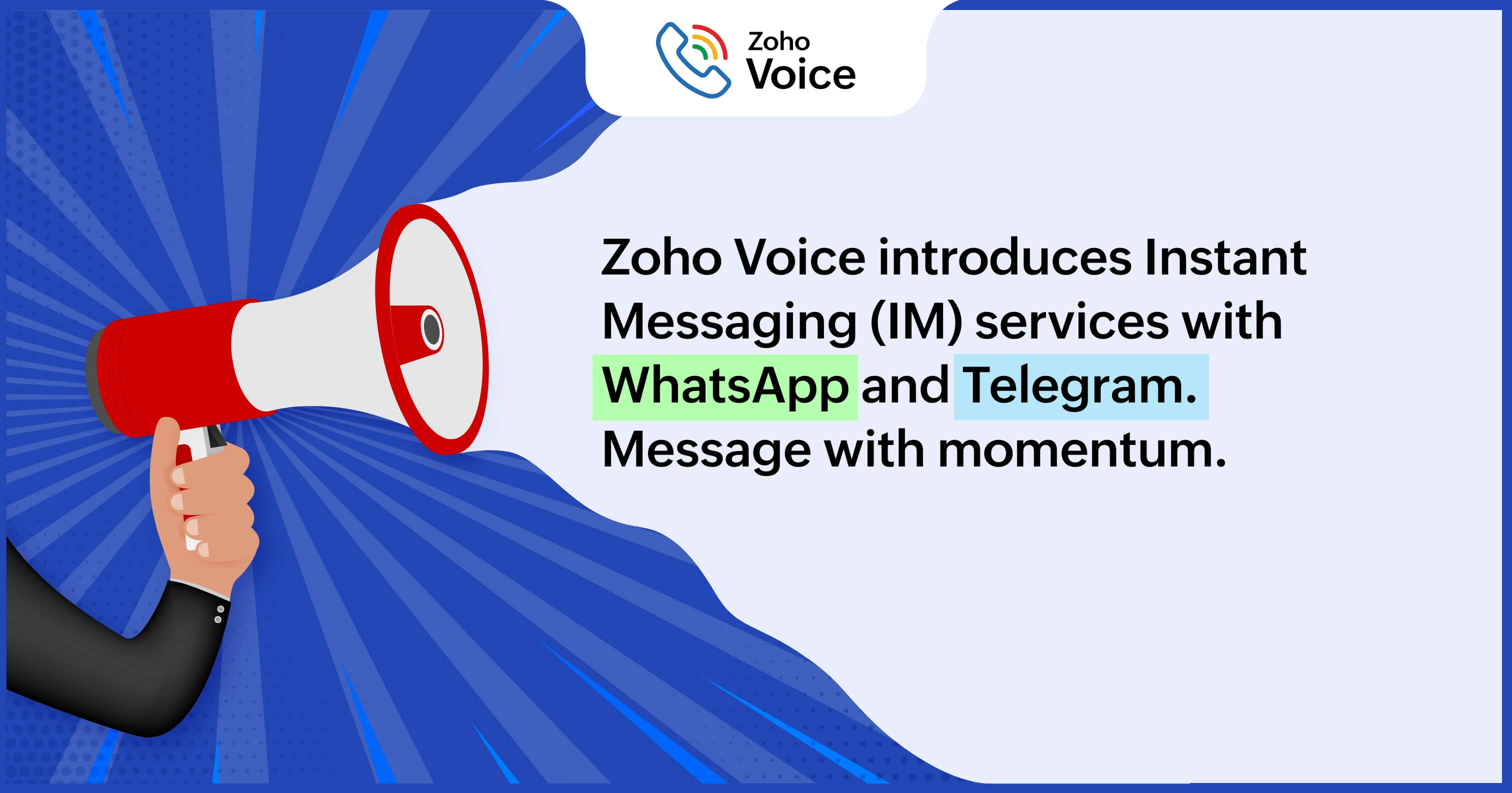 Improve user engagement with multichannel conversations: Zoho Voice launches IM communication (WhatsApp and Telegram)