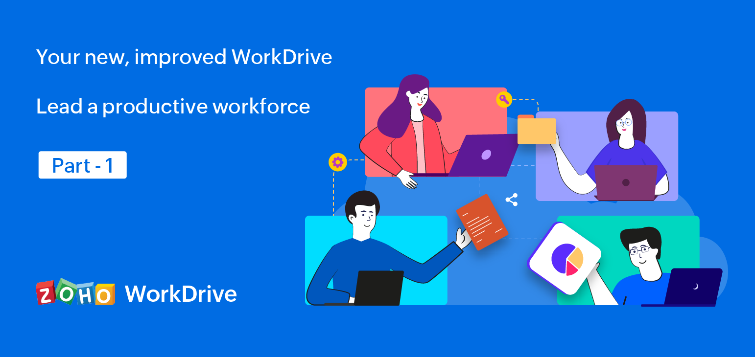 Meet the improved WorkDrive: Reinvent work. Revolutionize productivity: Part 1