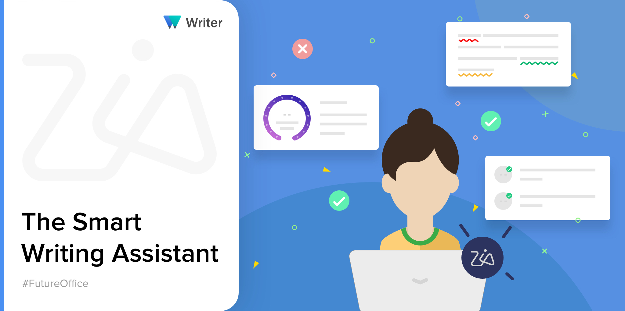 Introducing Zia in Writer: The smart writing assistant trained to help you write better.