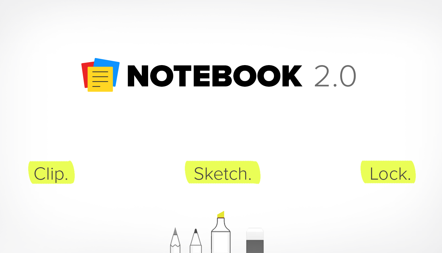 Notebook 2.0: Clip the Web, Sketch Ideas, Lock Your Notes
