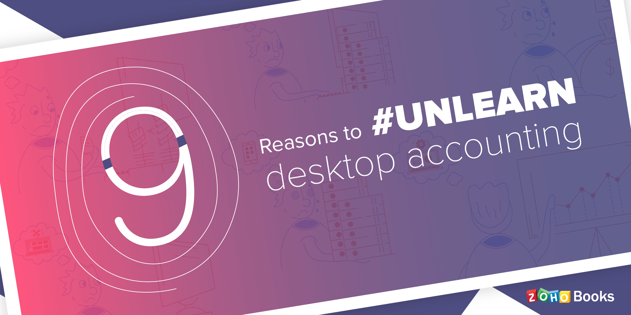 9 reasons to #unlearn desktop accounting