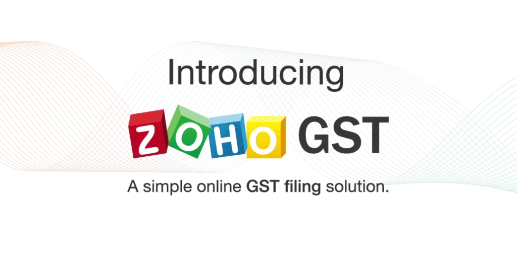 Introducing Zoho GST: Your partner in GST returns filing.