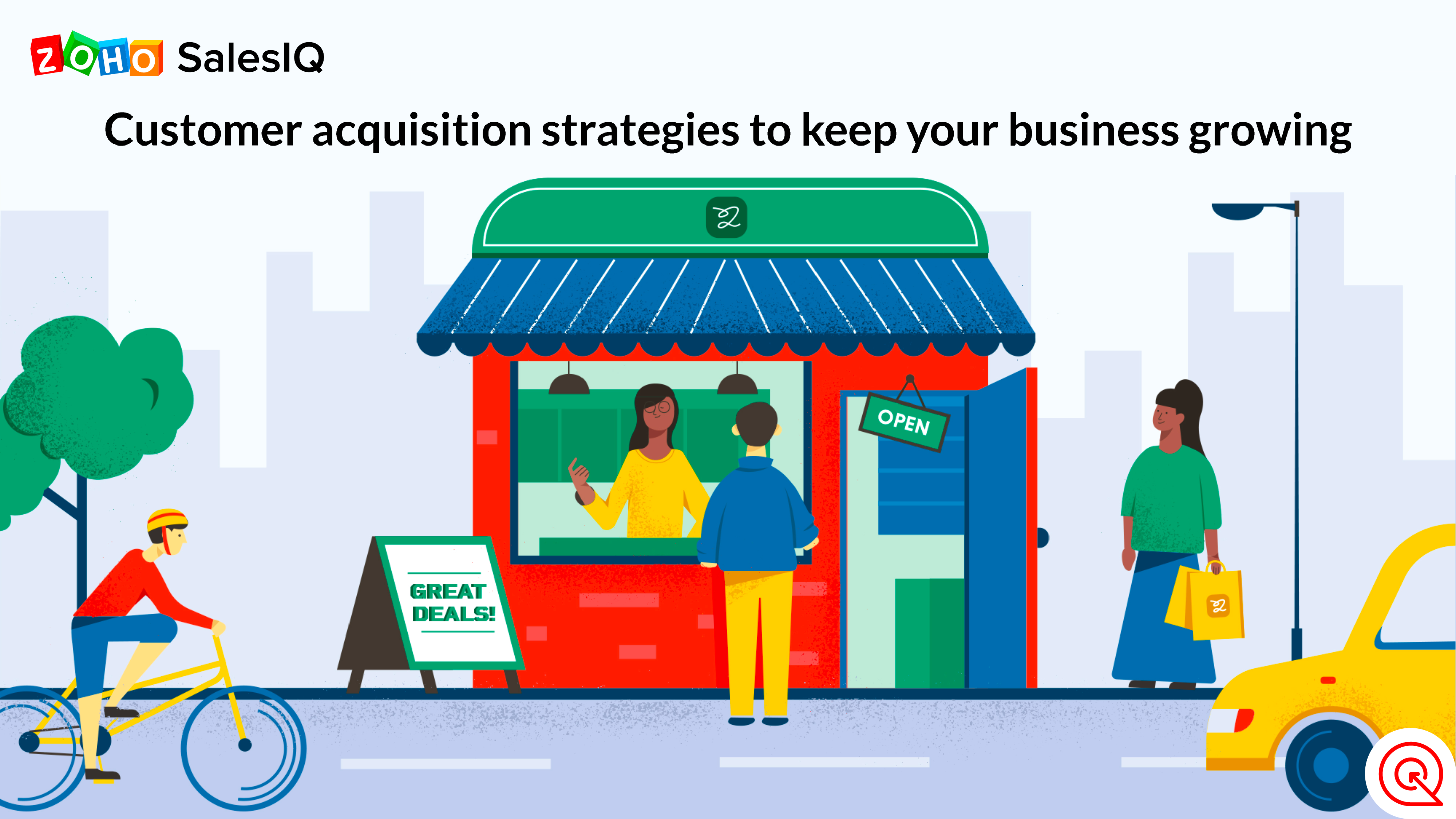 A complete guide to customer acquisition strategies - Zoho Blog
