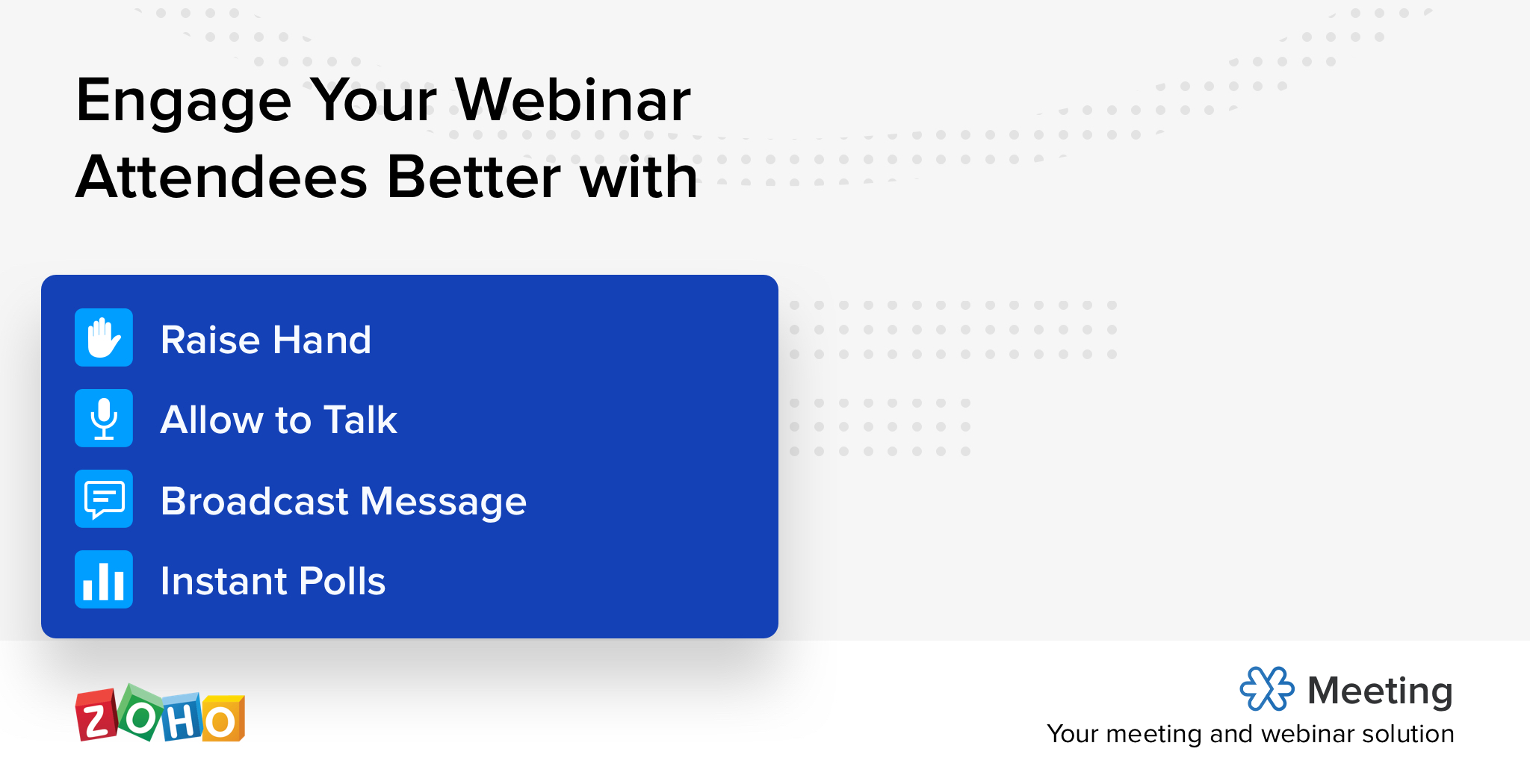 Engage Your Webinar Attendees Better with Raise Hand, Allow to Talk, Broadcast Message, and Instant Polls