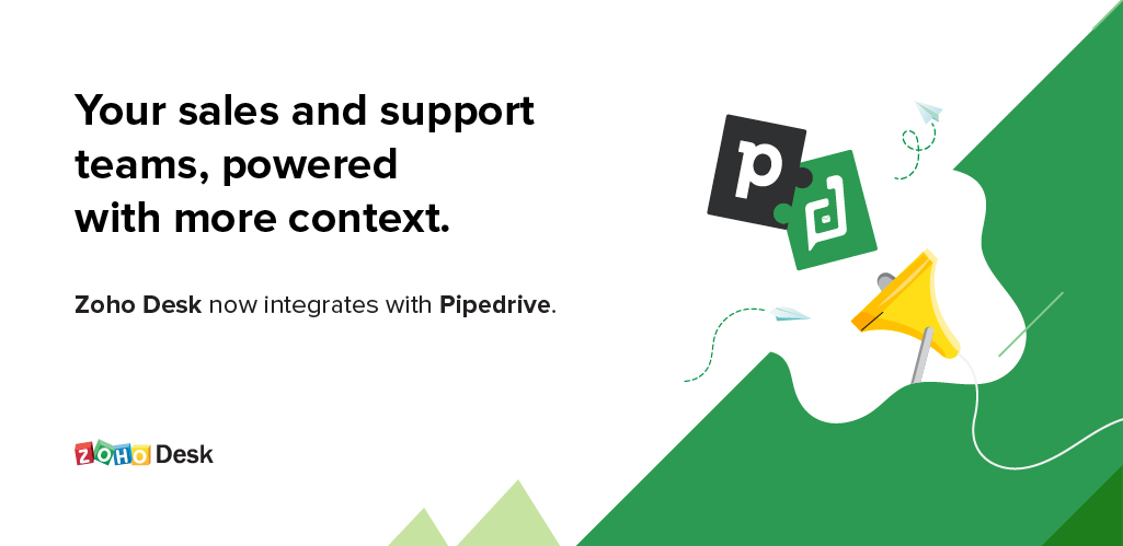 For smarter sales and happier customers—Introducing Pipedrive for Zoho Desk.