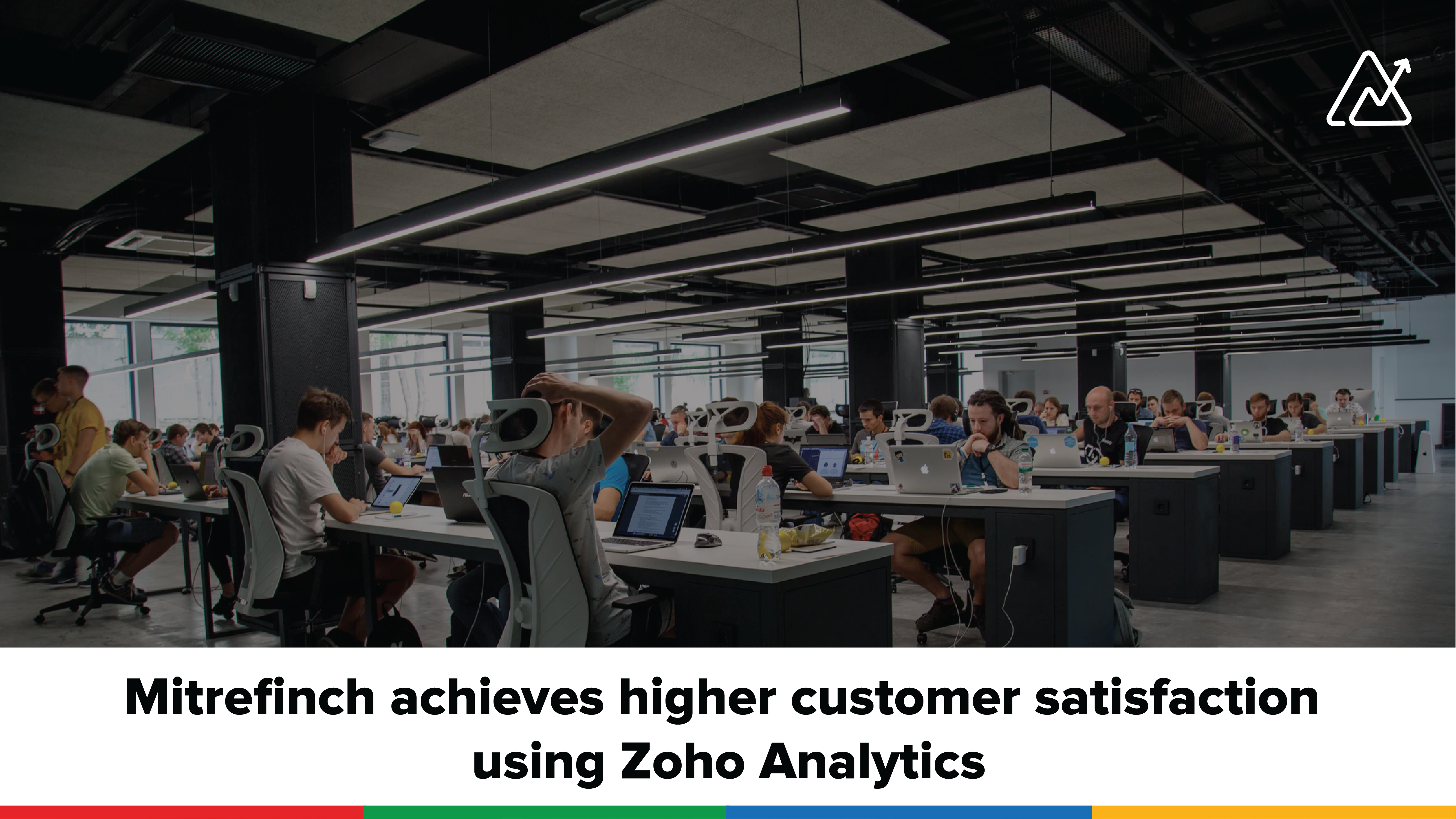 Customer spotlight—Mitrefinch achieves higher customer satisfaction using Zoho Analytics
