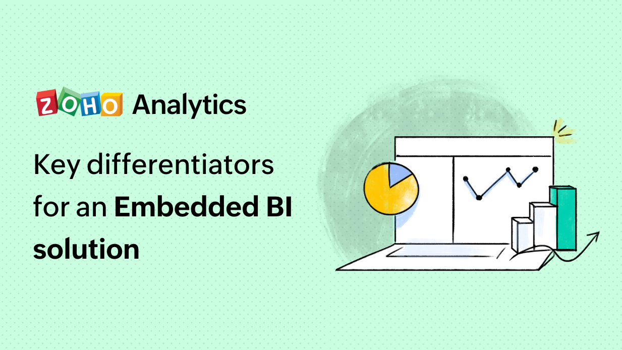 Key differentiators for an Embedded BI solution