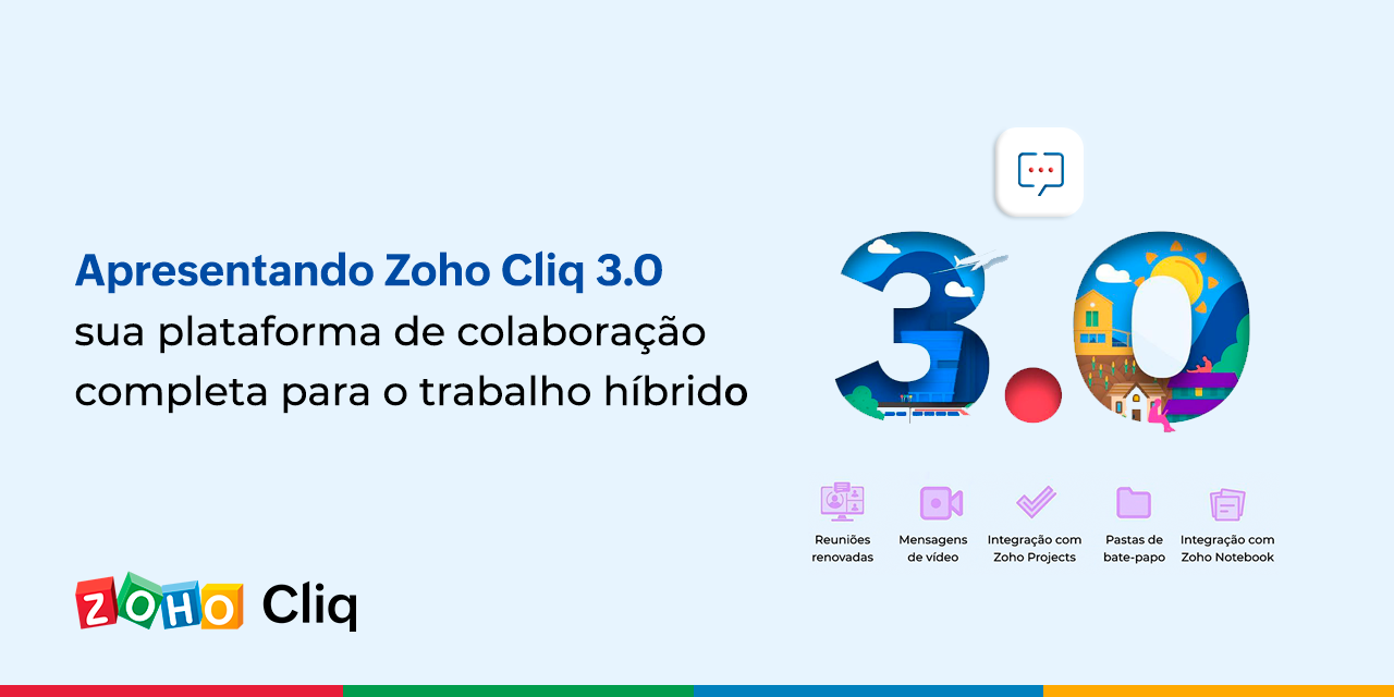 Apresentando Zoho Cliq 3.0: sua plataforma de colaboração completa para o trabalho híbrido