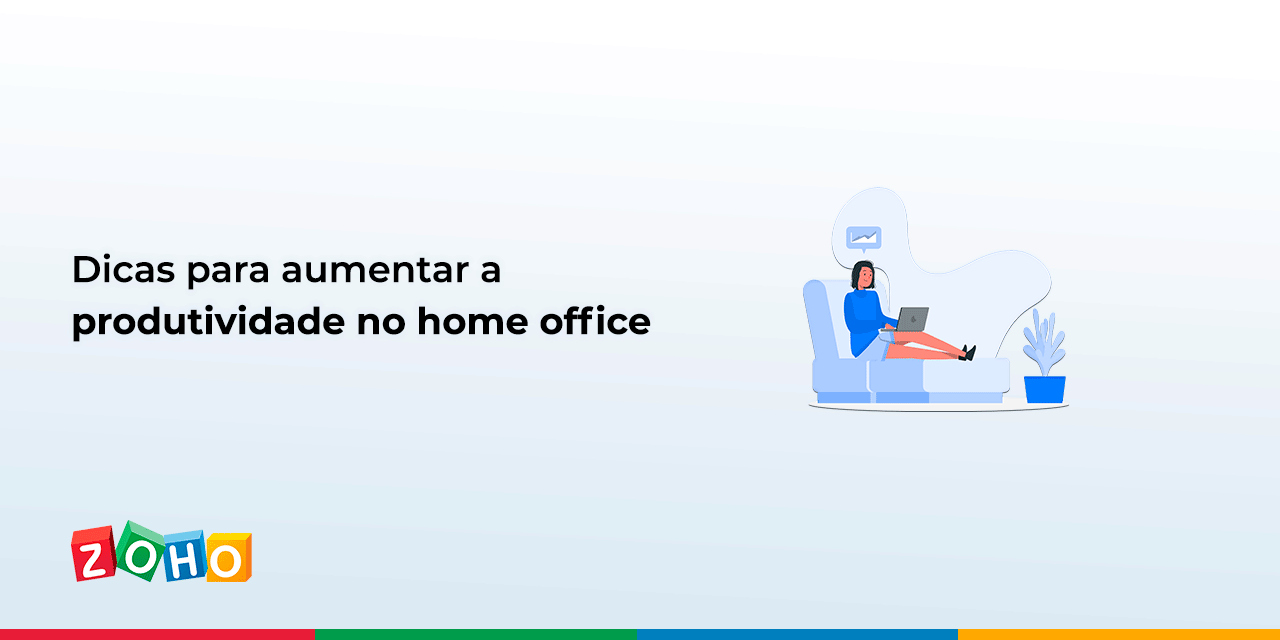 Dicas para aumentar a produtividade no home office