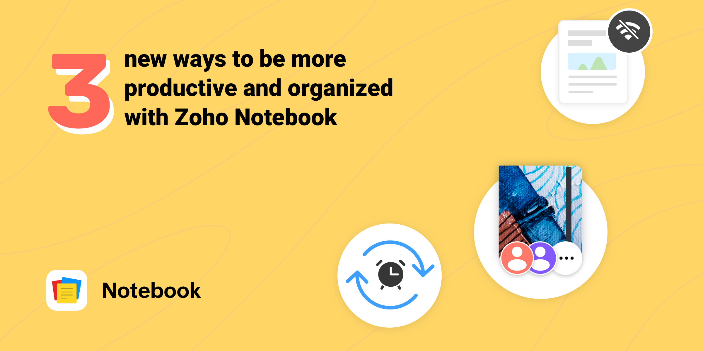 3 new ways to be more productive and organized with Zoho Notebook
