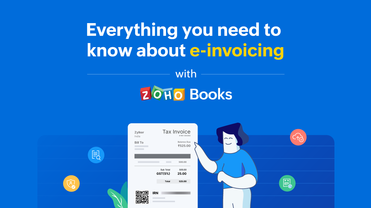 Everything you need to know about e-invoicing with Zoho Books
