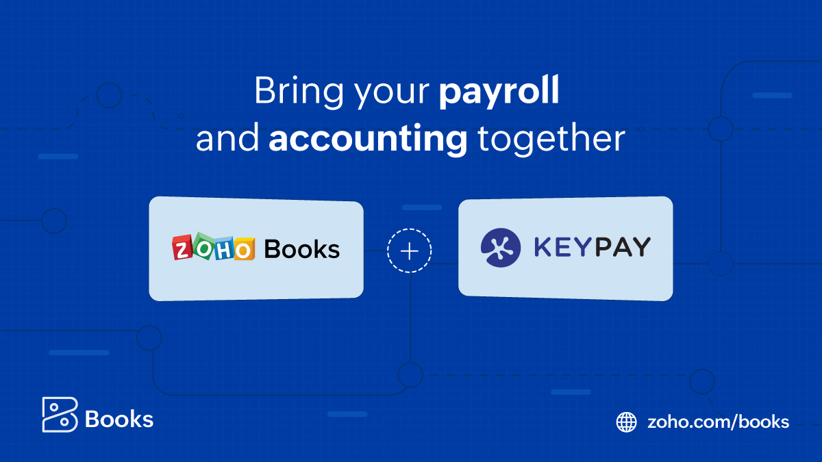 Simplifying payroll accounting with Zoho Books and KeyPay Integration (Australia & UK Edition)