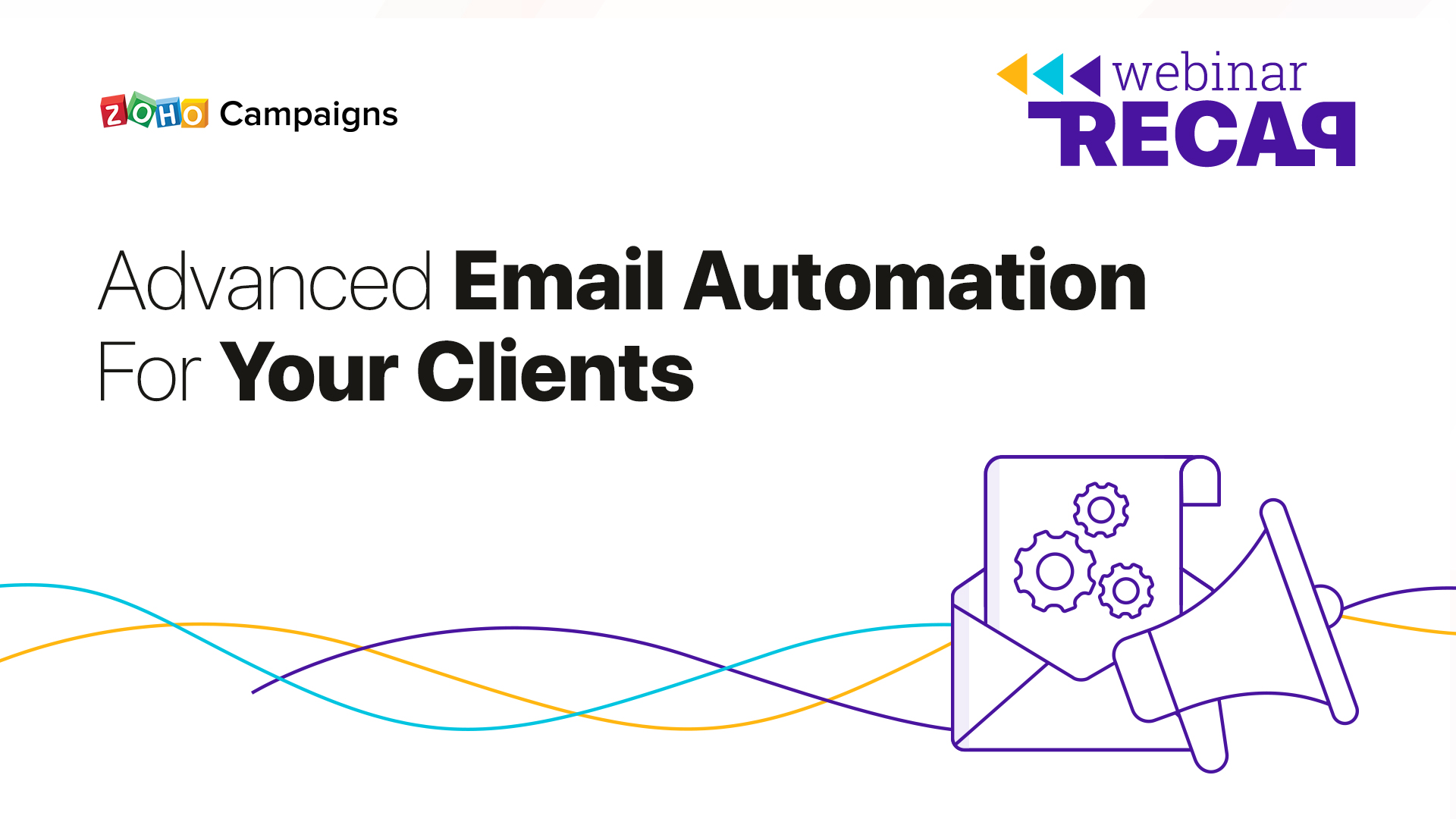 Webinar Recap: Best ways to use advanced email automation for your clients
