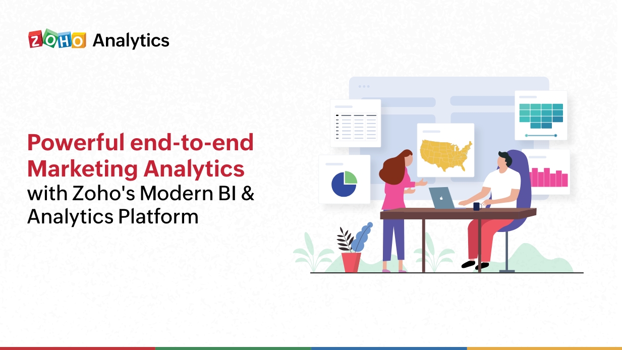 Powerful end-to-end marketing analytics with Zoho's modern BI & analytics platform 