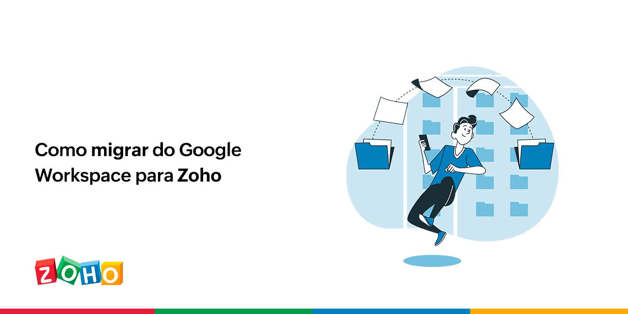 Como migrar do Google Workspace para Zoho - Zoho