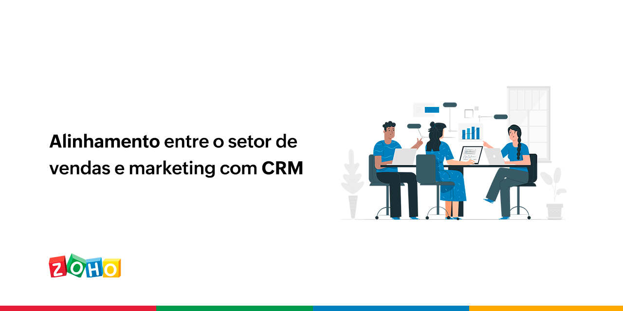 Alinhamento entre vendas e marketing com CRM