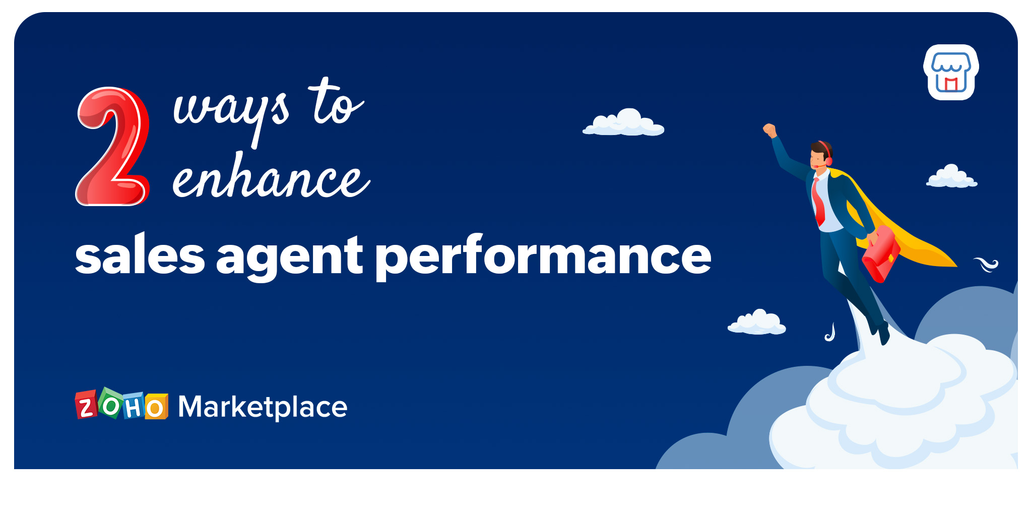Two ways to enhance sales agent performance
