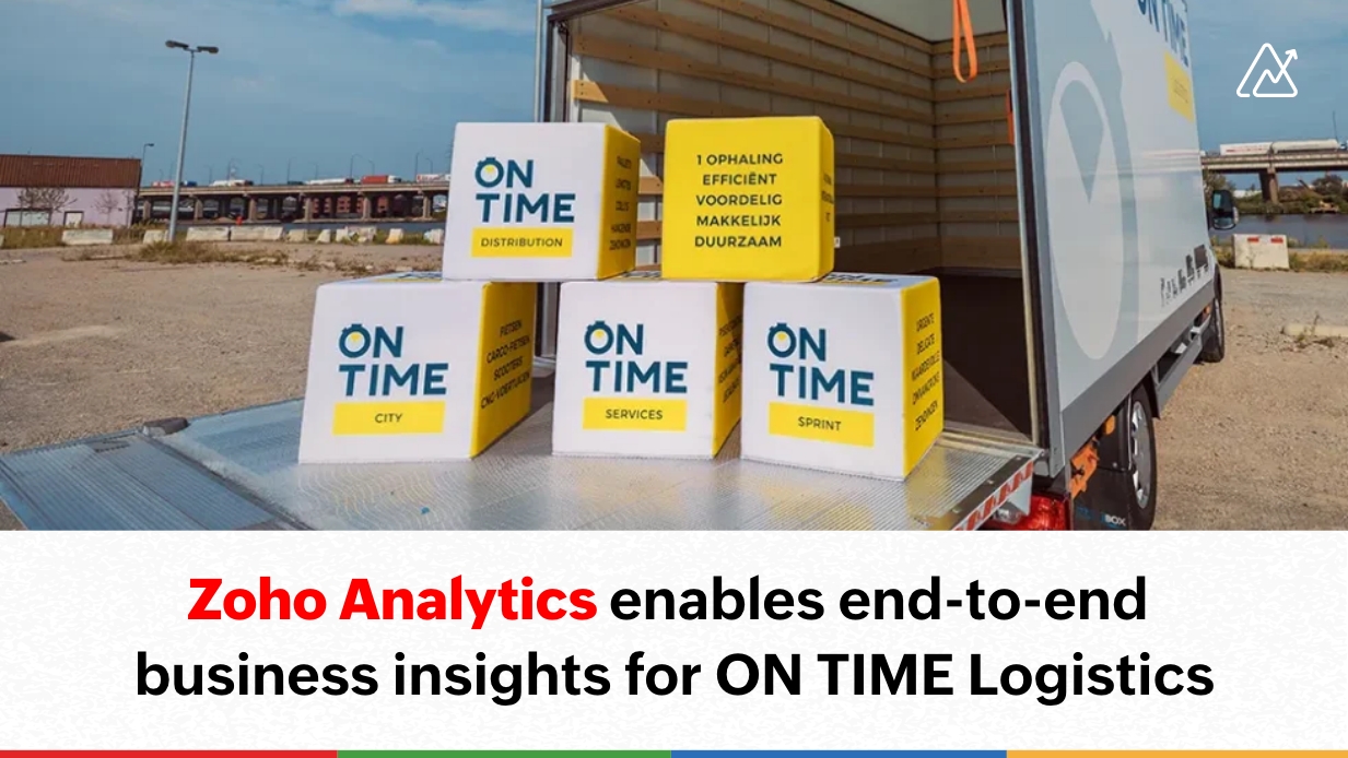 Customer spotlight: Zoho Analytics enables end-to-end business insights for ON TIME Logistics