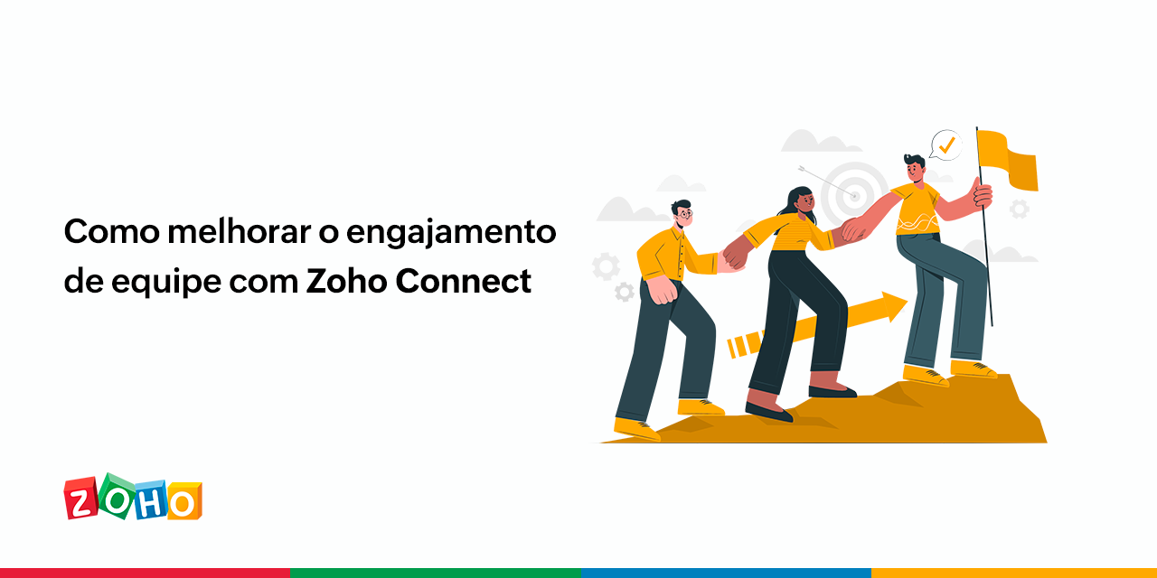 Como melhorar o engajamento de equipe com Zoho Connect