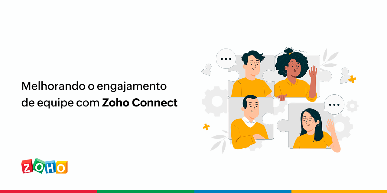 Melhorando o engajamento de equipe com Zoho Connect - Zoho