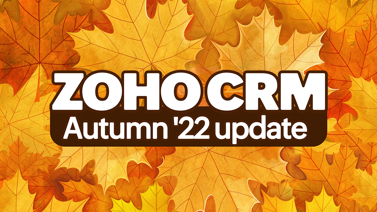 Zoho CRM – Autumn ’22 update